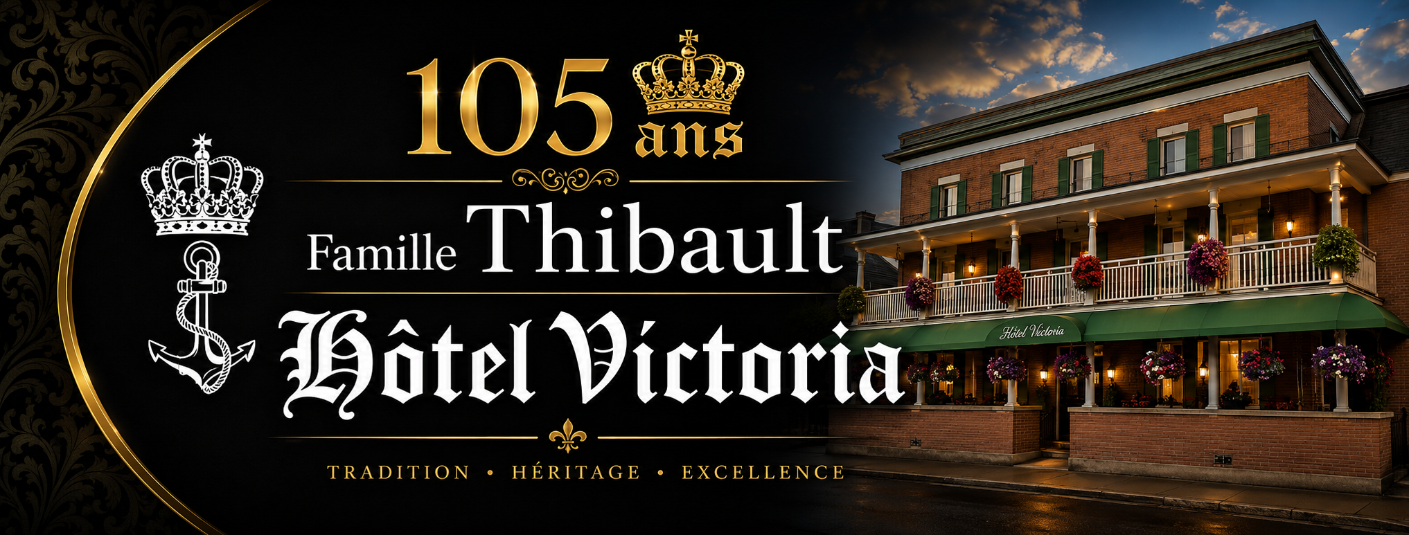 105 ans de la famille Thibault — Hôtel Victoria, tradition, héritage, excellence